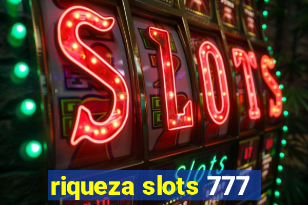 riqueza slots 777