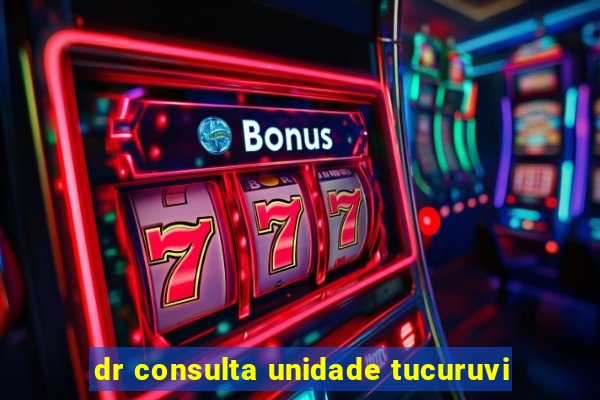 dr consulta unidade tucuruvi