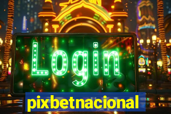 pixbetnacional