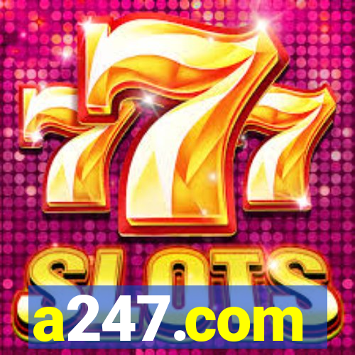 a247.com