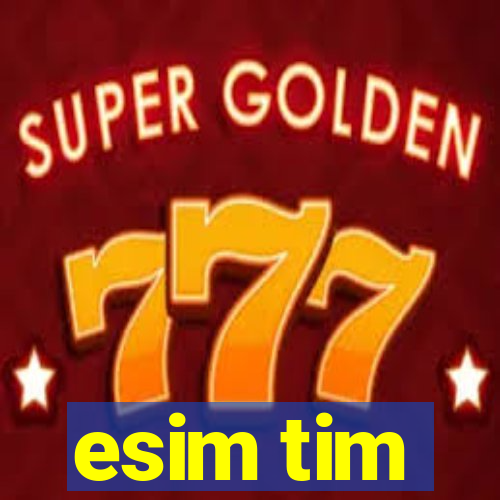 esim tim