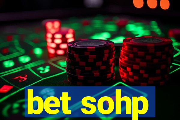 bet sohp