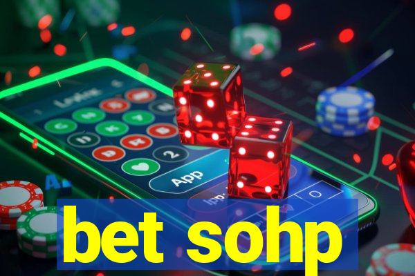 bet sohp