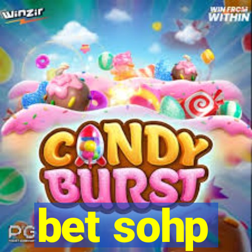 bet sohp