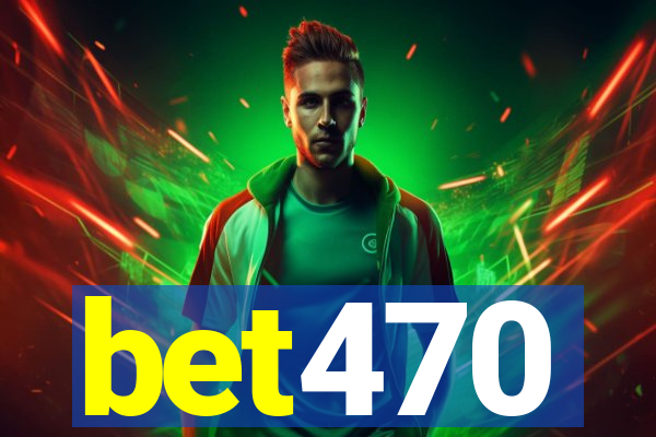 bet470