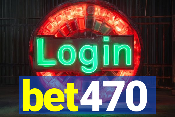 bet470