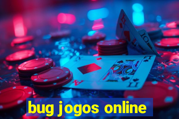 bug jogos online