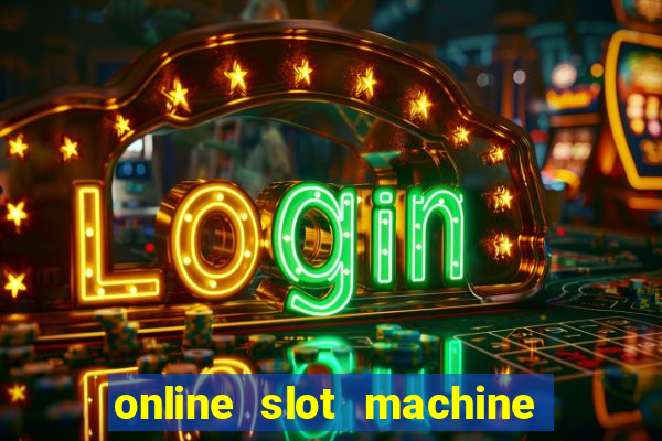 online slot machine games real money