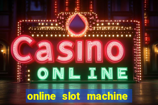 online slot machine games real money