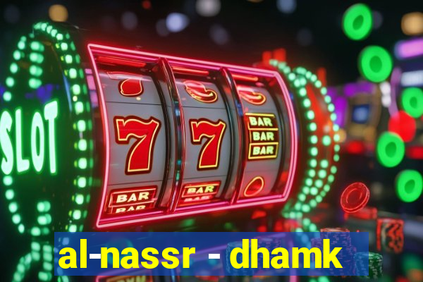 al-nassr - dhamk