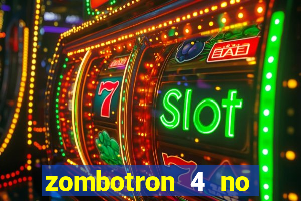zombotron 4 no click jogos