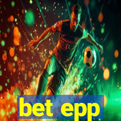bet epp