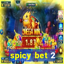 spicy bet 2