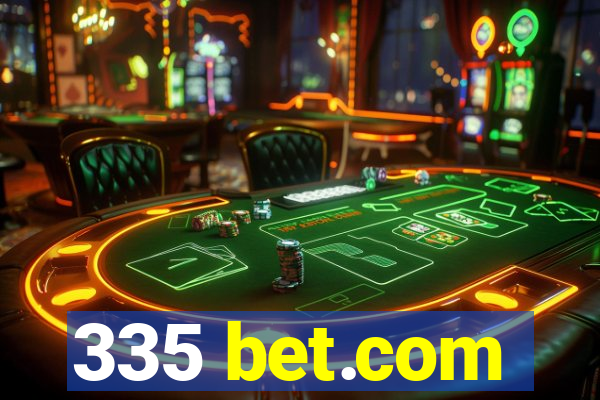 335 bet.com