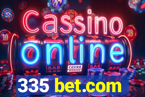 335 bet.com
