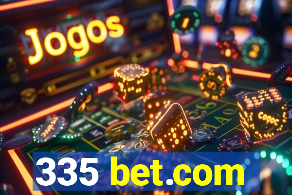 335 bet.com