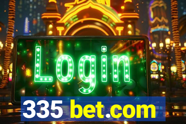 335 bet.com