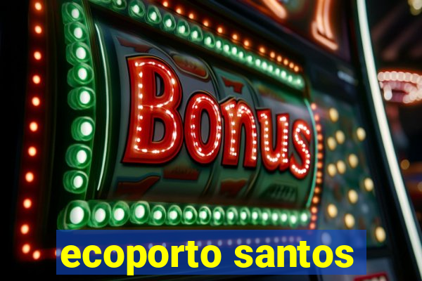 ecoporto santos