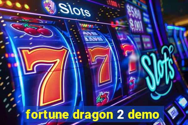 fortune dragon 2 demo