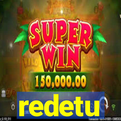 redetu