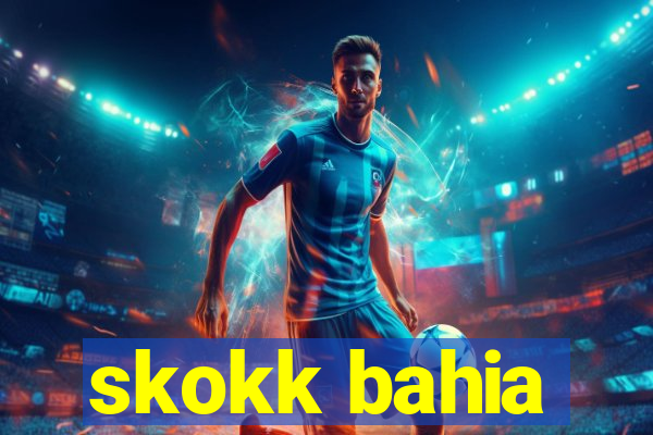 skokk bahia