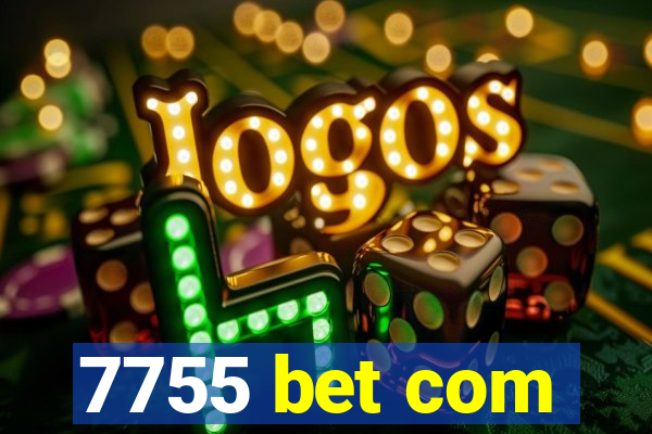 7755 bet com
