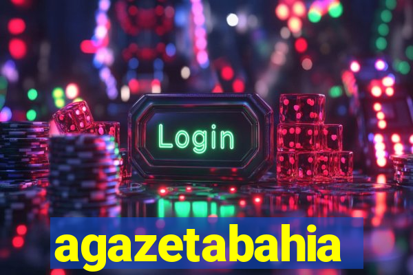 agazetabahia