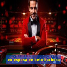ex esposa de beto barbosa