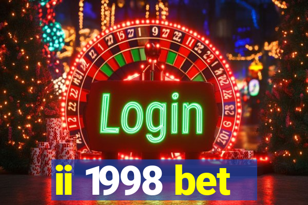 ii 1998 bet