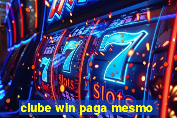 clube win paga mesmo