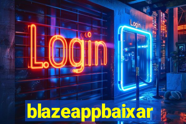 blazeappbaixar