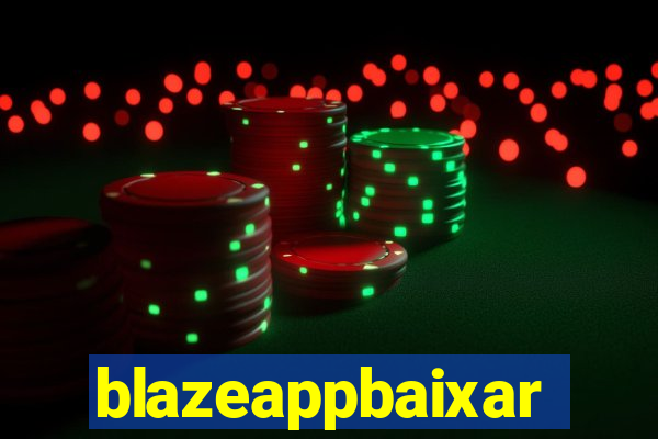 blazeappbaixar