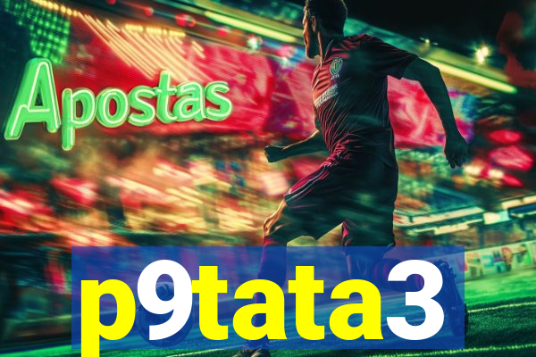p9tata3