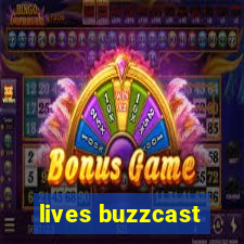 lives buzzcast