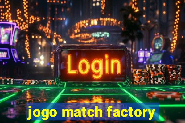 jogo match factory