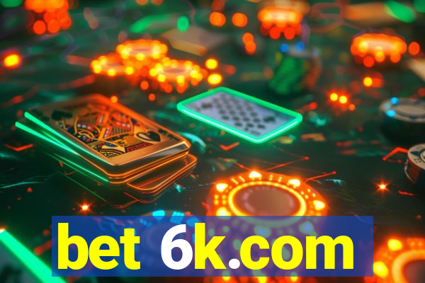 bet 6k.com
