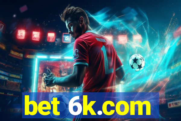 bet 6k.com