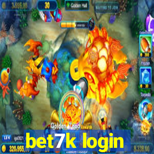 bet7k login