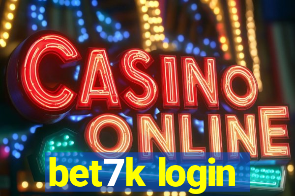 bet7k login