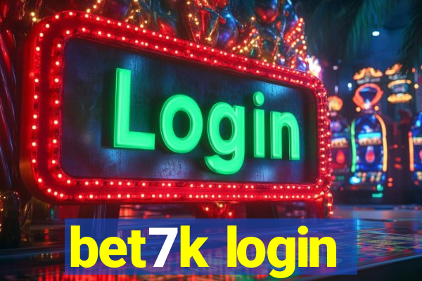 bet7k login