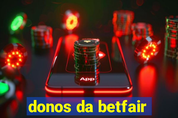 donos da betfair