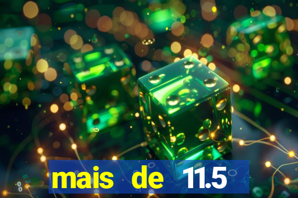 mais de 11.5 escanteios o que significa