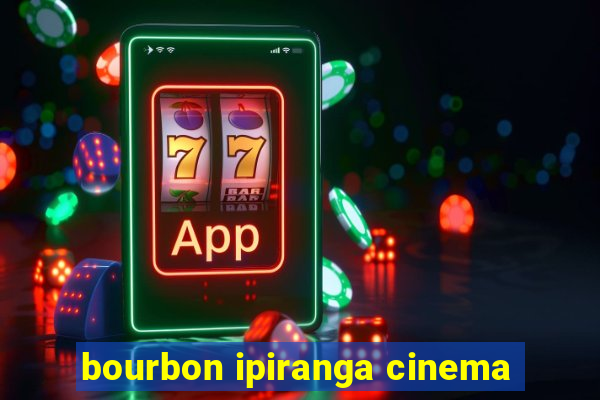 bourbon ipiranga cinema