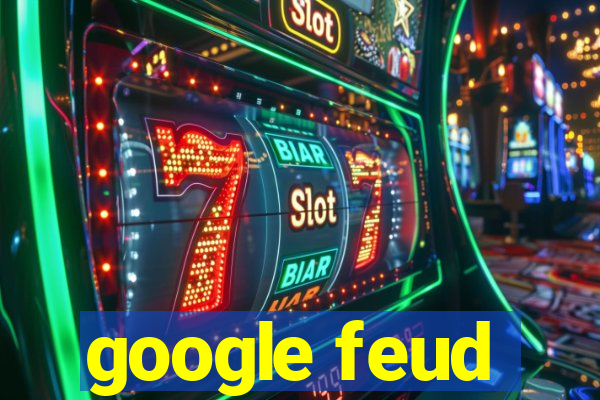 google feud