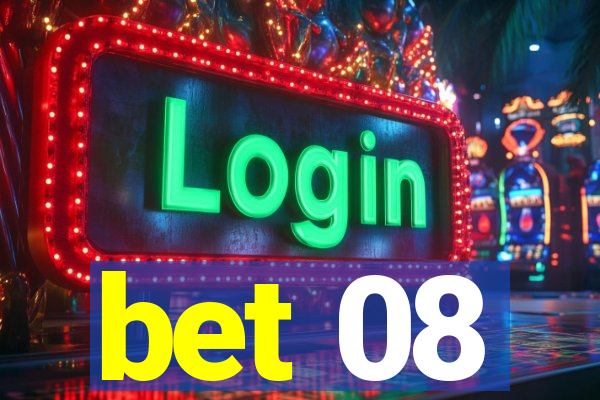 bet 08