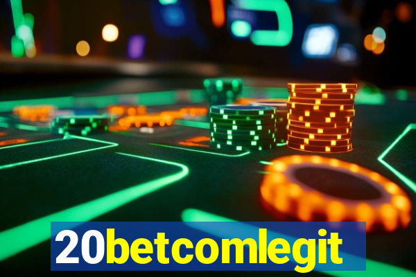 20betcomlegit