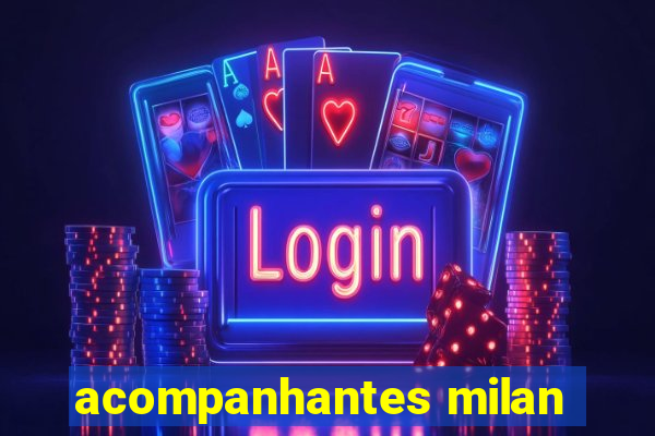 acompanhantes milan