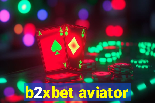 b2xbet aviator