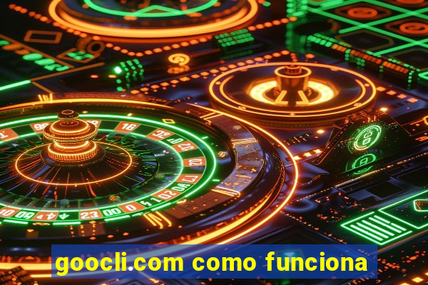 goocli.com como funciona
