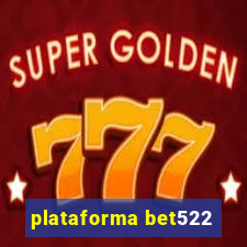 plataforma bet522